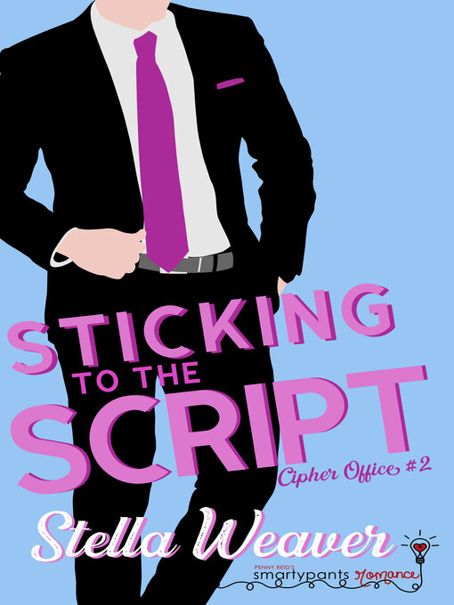 Title details for Sticking to the Script by Smartypants Romance - Available